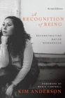 A Recognition of Being : Reconstructing Native Womanhood - Book