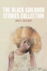 The Black Girlhood Studies Collection - Book