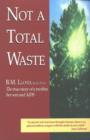 Not a Total Waste : The True Story of a Mother, Her Son and AIDS - Book