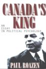 Canada's King : An Essay in Political Psychology - Book