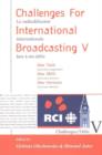 Challenges for International Broadcasting : New Tools, New Skills, New Horizons No. 5 - Book