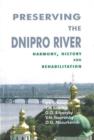Preserving the Dnipro River : Harmony, History and Rehabilitation - Book