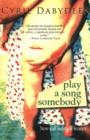 Play a Song Somebody : New and Selected Stories - Book