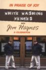 In Praise of Joy : White-Washing Fences with Jim Haynes... A Celebration - Book
