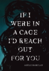 If I Were In A Cage I'd Reach Out For You - eBook