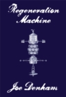 Regeneration Machine - Book