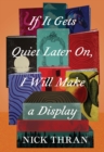 If It Gets Quiet Later On, I Will Make a Display - eBook