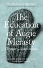 The Education of Augie Merasty : A Residential School Memoir - eBook