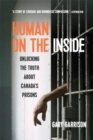 Human on the Inside : Unlocking the Truth About Canada's Prisons - eBook