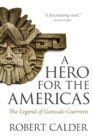 A Hero for the Americas : The Legend of Gonzalo Guerrero - Book