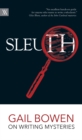 Sleuth : Gail Bowen on Writing Mysteries - eBook
