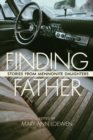 Finding Father : Stories from Mennonite Daughters - Book