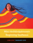 Maci-Anihsinapemowin : Beginning Saulteaux - eBook