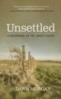 Unsettled : A Reckoning on the Great Plains - Book
