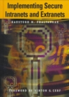 Practical Guide to Implementing Secure Intranets and Extranets - Book