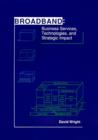 Broadband : Business Services, Technologies and Strategic Impact - Book