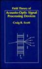 Field Theory of Acousto-Optical Signal Processing Devices - Book