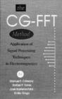 The CG-FFT Method: Application of Signal Processing Techniques to Electromagnetics - Book