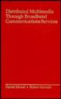 Distributed Multimedia Through Broadband Communication Services - Book