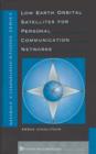 Low Earth Orbital Satellites for Personal Communication Networks - Book