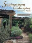 Southwestern Landscaping with Native Plants - Book