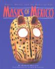 Masks of Mexico : Tigers, Devils & the Dance of Life - Book