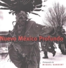 Nuevo Mexico Profundo : Rituals of an Indo-Hispano Homeland - Book