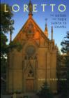 Loretto : The Sisters & their Santa Fe Chapel - Book
