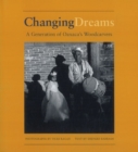 Changing Dreams : A Generation of Oaxaca's Woodcarvers - Book