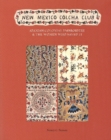 New Mexico Colcha Club : Spanish Colonial Embroidery & the Women Who Saved It - Book