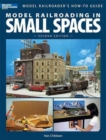 Model Railroading in Small Spaces - Book