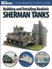 Building and Detailing Realistic Sherman Tanks - Book