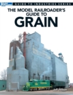 Model Railroader's Guide to Grain - Book