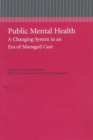 Public Mental Health : A Changing System in an Era of Managed Care - Book