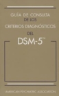 Guia de consulta de los criterios diagnosticos del DSM-5® : Spanish Edition of the Desk Reference to the Diagnostic Criteria From DSM-5® - Book