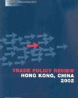 Trade Policy Review : Hong Kong, China 2002 - Book