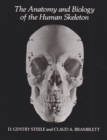 The Anatomy and Biology of the Human Skeleton - Book