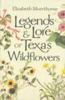 Legends & Lore of Texas Wildflowers - Book
