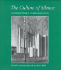 The Culture of Silence : Architecture's Fifth Dimension - Book