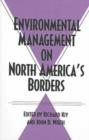 Environmental Management on North America's Borders - Book