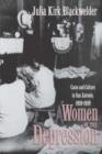Women of the Depression : Caste and Culture in San Antonio, 1929-39 - Book