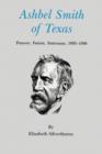 Ashbel Smith of Texas : Pioneer, Patriot, Statesman, 1805-1886 - Book