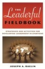 The Leaderful Fieldbook : Strategies and Activities for Developing Leadership in Everyone - Book