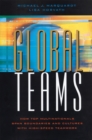 Global Teams : How Top Multinationals Span Boundaries and Cultures with High-Speed Teamwork - Book