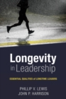 Longevity in Leadership : Essential Qualities of Longtime Leaders - Book
