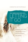 What Women Should Know About Letting It Go - eBook