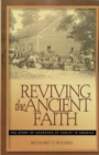 Reviving the Ancient Faith : The Story of Churches of Christ in America - eBook