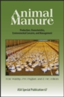 Animal Manure : Production, Characteristics, Environmental Concerns, and Management - Book