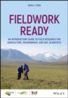 Fieldwork Ready : An Introductory Guide to Field Research for Agriculture, Environment, and Soil Scientists - Book