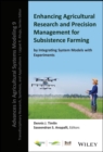 Enhancing Agricultural Research and Precision Management for Subsistence Farming by Integrating System Models with Experiments - Book